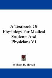 Tapa de A Textbook Of Physiology For Medical Students And Physicians V1