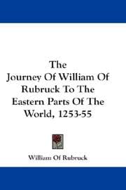 Tapa de The Journey Of William Of Rubruck To The Eastern Parts Of The World, 1253-55