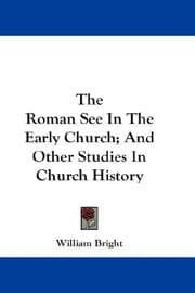 Tapa de The Roman See In The Early Church; And Other Studies In Church History
