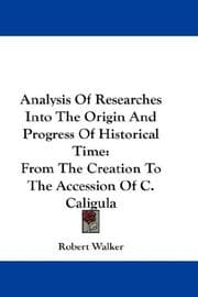 Tapa de Analysis Of Researches Into The Origin And Progress Of Historical Time
