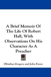 Tapa de A Brief Memoir Of The Life Of Robert Hall, With Observations On His Character As A Preacher