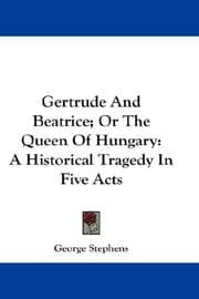 Tapa de Gertrude And Beatrice; Or The Queen Of Hungary