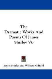 Tapa de The Dramatic Works And Poems Of James Shirley V6
