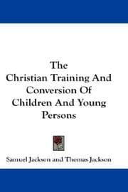 Tapa de The Christian Training And Conversion Of Children And Young Persons
