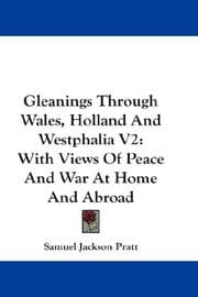 Tapa de Gleanings Through Wales, Holland And Westphalia V2