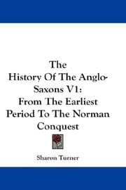 Tapa de The History Of The Anglo-Saxons V1