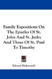 Tapa de Family Expositions On The Epistles Of St. John And St. Jude; And Those Of St. Paul To Timothy