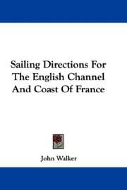 Tapa de Sailing Directions For The English Channel And Coast Of France