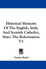 Tapa de Historical Memoirs Of The English, Irish, And Scottish Catholics, Since The Reformation V3