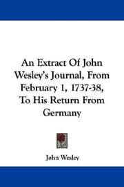 Tapa de An Extract Of John Wesley's Journal, From February 1, 1737-38, To His Return From Germany