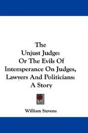 Tapa de The Unjust Judge: Or The Evils Of Intemperance On Judges, Lawyers And Politicians