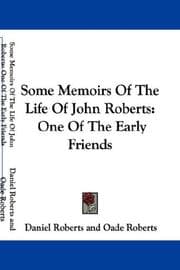 Tapa de Some Memoirs Of The Life Of John Roberts