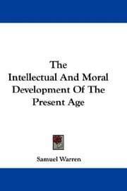 Tapa de The Intellectual And Moral Development Of The Present Age