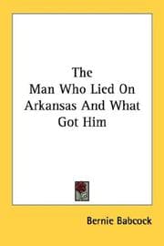 Tapa de The Man Who Lied On Arkansas And What Got Him