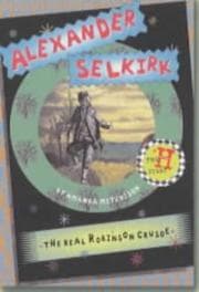 Tapa de Alexander Selkirk-The Real Robinson Crusoe (Short Books)