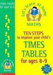 Tapa de Ten Steps to Improve Your Child's Times Tables (Let's Learn at Home: Maths)