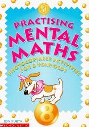 Tapa de Practising Mental Maths for 8 Year Olds (Practising Mental Maths)