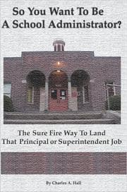 Tapa de So You Want to Be a School Administrator?