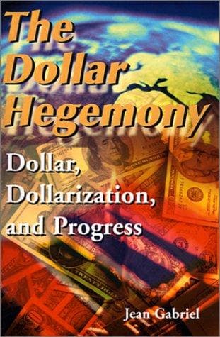 Tapa de The Dollar Hegemony