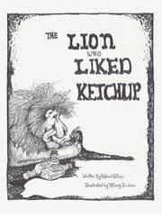 Tapa de The Lion Who Liked Ketchup