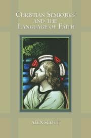 Tapa de Christian Semiotics and the Language of Faith