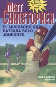 Tapa de El Muchacho Que Bateaba Solo Jonrones/ Kid Who Only Hit Homers