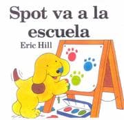 Tapa de Spot Va a LA Escuela/Spot Goes to School