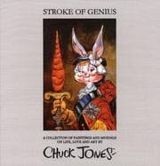 Tapa de Stroke of Genius, A Collection of Paintings and Musings on Life, Love and Art by Chuck Jones