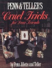 Tapa de Penn & Teller's cruel tricks for dear friends
