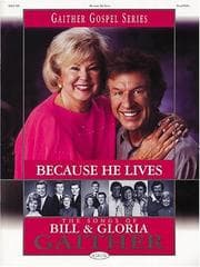 Tapa de Because He Lives - The Songs of Bill and Gloria Gaither
