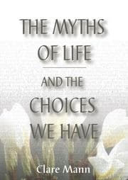 Tapa de The Myths of Life and the Choices We Have