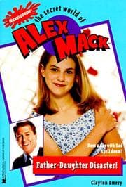 Tapa de Father Daughter Disaster the Secret World of Alex Mack 16 (Alex Mack)