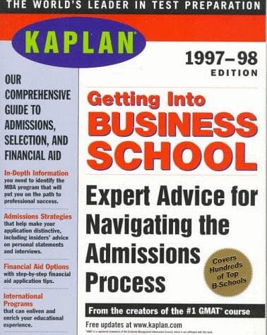 Tapa de KAPLAN GETTING INTO BUSINESS SCHOOL 1997-1998 (Serial)