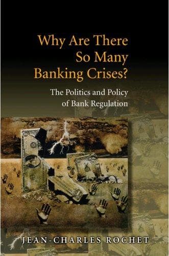 Tapa de Why Are There So Many Banking Crises?