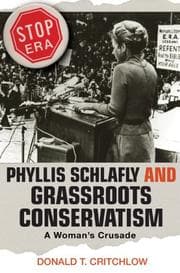 Tapa de Phyllis Schlafly and Grassroots Conservatism