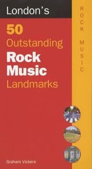 Tapa de London's 50 Outstanding Rock Music Landmarks