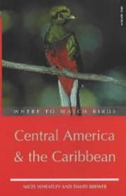 Tapa de Where to Watch Birds in Central Ame