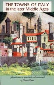 Tapa de The Towns of Italy in the Later Middle Ages (Manchester Medieval Sources)