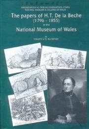 Tapa de The papers of H.T. De la Beche (1796-1855) in the National Museum of Wales
