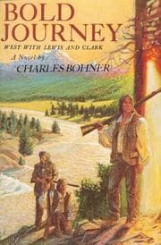 Tapa de Bold Journey West with Lewis and Clark