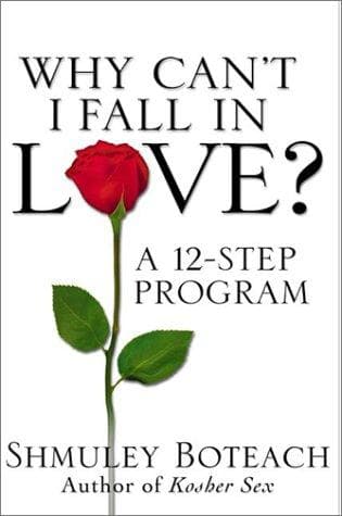 Tapa de Why Can't I Fall in Love? A 12-Step Program