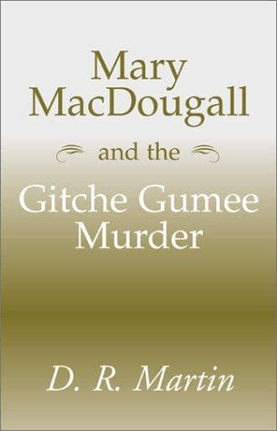 Tapa de Mary Macdougall and the Gitche Gumee Murder