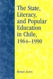 Tapa de The State, Literacy, and Popular Education in Chile, 1964-1990