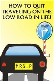 Tapa de How to Quit Traveling on the Low Road in Life!