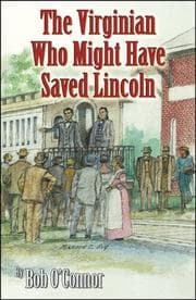 Tapa de The Virginian Who Might Have Saved Lincoln