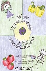 Tapa de Not Just Mustard and Ketchup/ No Solo Mostaza y Salsa de Tomate
