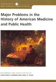 Tapa de Major problems in the history of American medicine and public health