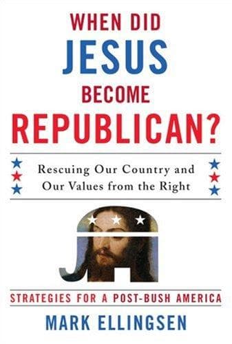 Tapa de When Did Jesus Become Republican?