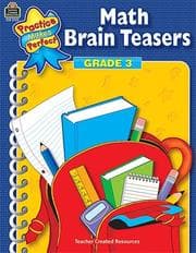 Tapa de Math Brain Teasers Grade 3 (Practice Makes Perfect)