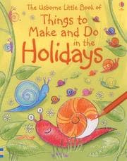Tapa de The Usborne little book of things to make and do in the holidays